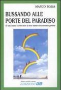 Bussando alle porte del paradiso. Il successo come non è mai stato raccontato prima