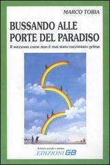 Bussando alle porte del paradiso. Il successo come non è mai stato raccontato prima