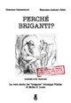 Perché briganti? La vera storia del «brigante» Giuseppe Villella di Motta S. Lucia (Cz)