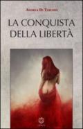 La conquista della libertà