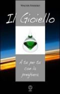 Il gioiello. A tu per tu con la preghiera