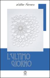 L'ultimo giorno. Il viaggio romantico del passaggio