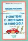 L'istruttore e l'insegnante di autoscuola