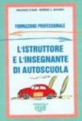 L'istruttore e l'insegnante di autoscuola