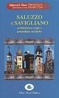 Saluzzo e Savigliano. Architetture regie e pennellate mistiche