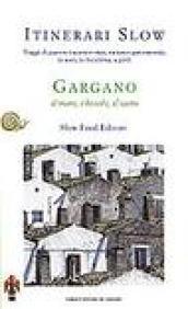 Gargano. Il mare, i boschi, il sacro