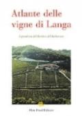 Atlante delle vigne di Langa. Barolo e Barbaresco