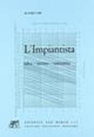 L'impiantista idro-termosanitario. Per impiantisti idraulici