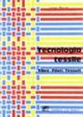 Tecnologia tessile. Fibre, filati, tessuti