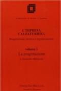 L' impresa calzaturiera: progettazione, tecnica, organizzazione. Per gli Ist. Professionali vol.1