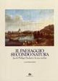 Il paesaggio secondo natura. Jacob Philipp Hackert e la sua cerchia. Catalogo della mostra (Roma, 1994)