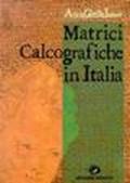 Matrici calcografiche in Italia. Analisi di un fondo, contributi ad un corpus