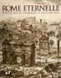 Rome eternelle. Dessins et gravures panoramiques du XV/e au XIX/e siècle