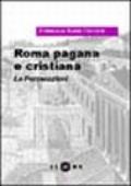 Roma pagana e cristiana. Le persecuzioni