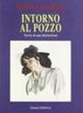 Intorno al pozzo. Storia di una depressione