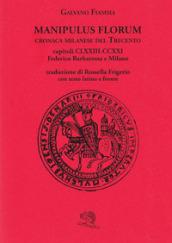 Manipulus florum. Cronaca milanese del Trecento. Capitoli CLXXIII-CCXXI: Federico Barbarossa e Milano. Testo latino a fronte