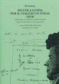 Piccola guida per il viaggio in Italia (1828). Partendo da Parigi e rientrando per la Svizzera e Strasburgo. Testo francese a fronte