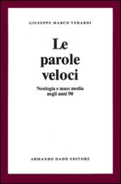 Le parole veloci. Neologia e mass media negli anni '90