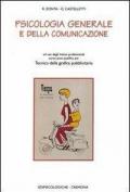 Psicologia generale e della comunicazione. Per gli Ist. Professionali