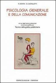 Psicologia generale e della comunicazione. Per gli Ist. Professionali