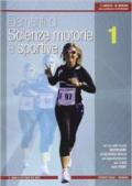 Elementi di scienze motorie e sportive. Con espansione online. Vol. 1