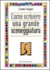 Come scrivere una grande sceneggiatura