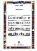 Controllo e pianificazione della produzione audiovisiva