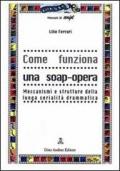 Come funziona una soap-opera