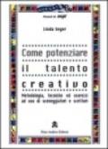 Come potenziare il talento creativo