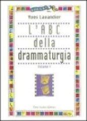 L'ABC della drammaturgia: 1