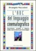 L'ABC del linguaggio cinematografico. Strutture, analisi e figure nella narrazione per immagini