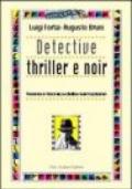 Detective thriller e noir. Teoria e tecnica della narrazione