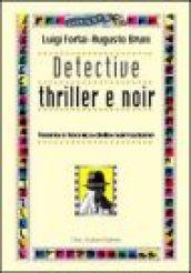 Detective thriller e noir. Teoria e tecnica della narrazione