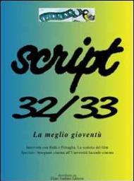 Script vol. 32-33: La meglio gioventù.