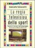 La regia televisiva dello sport. Teoria e tecnica del linguaggio