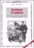 Scrivere il comico. Principi, strutture e pratica di sit-com e comedy