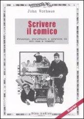 Scrivere il comico. Principi, strutture e pratica di sit-com e comedy