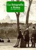 La fotografia a Roma dalle origini al 1915