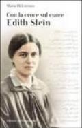 Con la croce sul cuore. Edith Stein