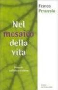 Nel mosaico della vita. Il vissuto nell'ottica cristiana