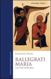 Rallegrati Maria. Lectio divina sull'Ave Maria