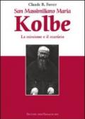 San Massimiliano Maria Kolbe. La missione e il martirio