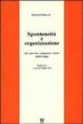 Spontaneità e organizzazione. Gli anni dei «Quaderni rossi» (1959-1964). Scritti scelti