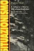 L'amara vittoria del situazionismo. Per una storia critica dell'Internationale Situationniste (1957-1972)