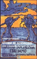 Storie di socialisti. Idee e passioni di ieri e di oggi