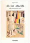 L'atleta e la nazione. Saggi di storia dello sport