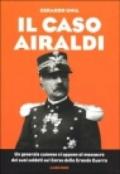 Il caso Airaldi. Un generale cuneese si oppone al massacro dei suoi soldati sul Carso della grande guerra