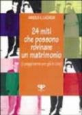 Ventiquattro miti che possono rovinare un matrimonio (o peggiorarne uno già in crisi)