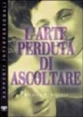 L'arte perduta di ascoltare