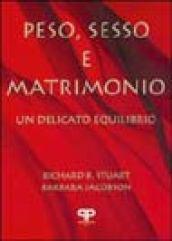 Peso, sesso e matrimonio. Un delicato equilibrio